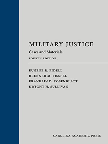 Military Justice: Cases and Materials