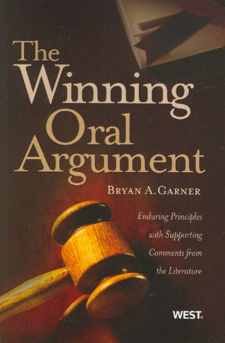 The Winning Oral Argument: Enduring Principles with Supporting Comments from the Literature (Coursebook) cover