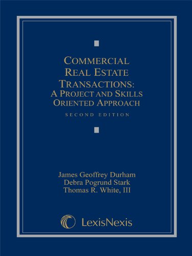 Commercial Real Estate Transactions: A Project and Skills Oriented Approach