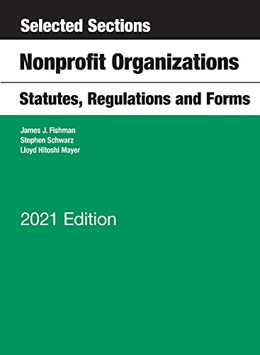 Selected Sections, Nonprofit Organizations, Statutes, Regulations and Forms, 2021 Edition (Selected Statutes) cover