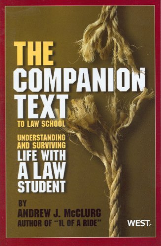 The Companion Text to Law School: Understanding and Surviving Life with a Law Student (Career Guides) cover