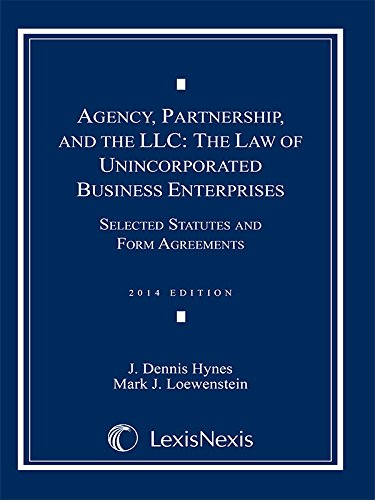 Agency, Partnership and the LLC: The Law of Unincorporated Business Enterprises, Selected Statutes and Form Agreements, 2014 Doc Supp cover
