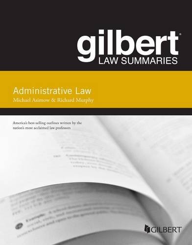 Gilbert Law Summary on Administrative Law (Gilbert Law Summaries) cover