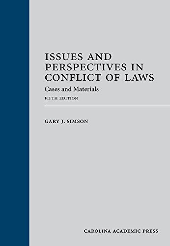 Issues and Perspectives in Conflict of Laws: Cases and Materials
