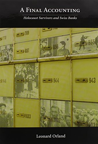 A Final Accounting: Holocaust Survivors and Swiss Banks