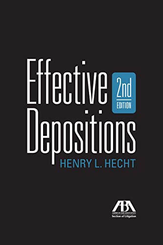 Effective Depositions - 2nd Edition - Henry L Hecht
