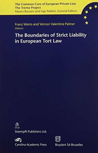 The Boundaries of Strict Liability in European Tort Law (The Common Core of European Private Law Series)