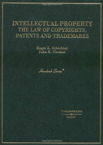 Intellectual Property: The Law of Copyrights, Patents and Trademarks (Hornbooks) cover