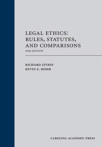 Legal Ethics: Rules, Statutes, and Comparisons, 2019 Edition cover