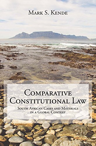 Comparative Constitutional Law: South African Cases and Materials in a Global Context
