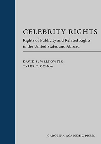 Celebrity Rights (Paperback): Rights of Publicity and Related Rights in the United States and Abroad