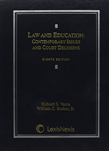 Law and Education: Contemporary Issues and Court Decisions - 8th Edition - Richard Vacca