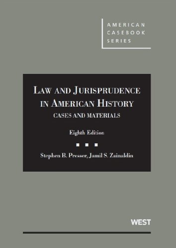 Cases and Materials on Law and Jurisprudence in American History, 8th (American Casebook Series) cover