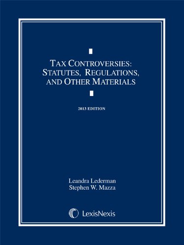 Tax Controversies Document Supplement: Practice and Procedure - 3rd Edition - Leandra Lederman