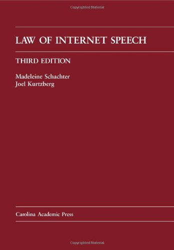 Law of Internet Speech (Law Casebook Series)