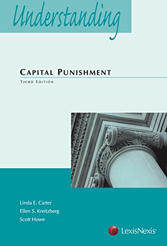 Understanding Capital Punishment Law - 3rd Edition - Linda E. Carter