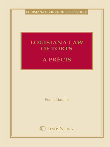 Louisiana Law of Torts, A Précis - Frank Maraist