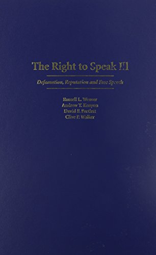 The Right to Speak Ill: Defamation, Reputation and Free Speech - Russell L. Weaver