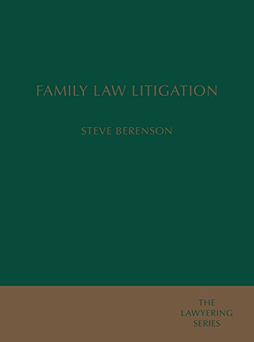 Family Law Litigation (Lawyering Series)