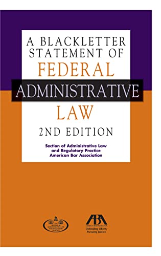 A Blackletter Statement of Federal Administrative Law - 2nd Edition cover