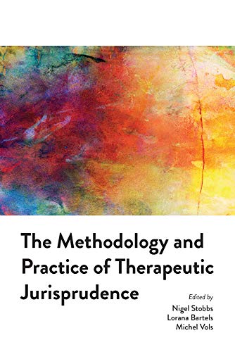 The Methodology and Practice of Therapeutic Jurisprudence cover