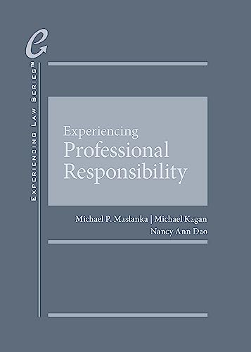 Experiencing Professional Responsibility (Experiencing Law Series)