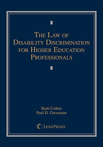 The Law of Disability Discrimination for Higher Education Professionals