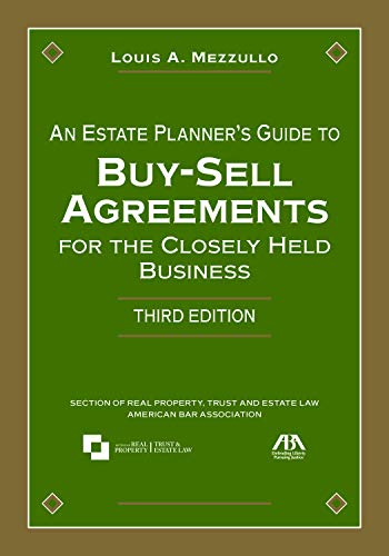 An Estate Planner’s Guide to Buy-Sell Agreements for the Closely Held Business