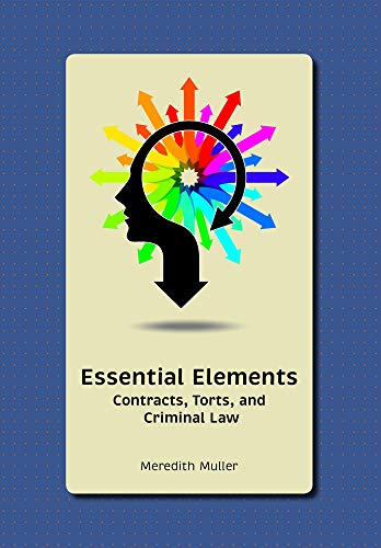 Essential Elements: Contracts, Torts, and Criminal Law