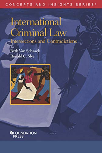 International Criminal Law: Intersections and Contradictions (Concepts and Insights)