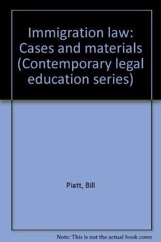 Immigration Law: Cases & Materials