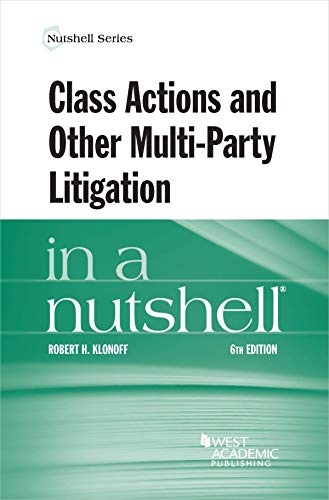 Class Actions and Other Multi-Party Litigation in a Nutshell (Nutshells)