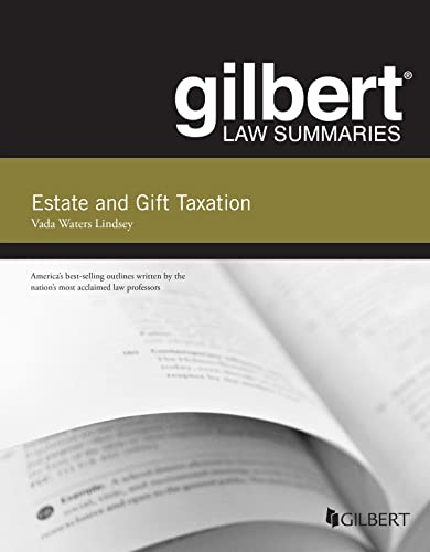 Gilbert Law Summary on Estate and Gift Taxation (Gilbert Law Summaries) cover