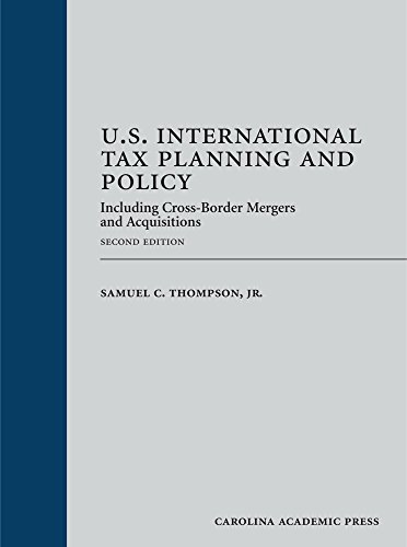 U.S. International Tax Planning and Policy: Including Cross-Border Mergers and Acquisitions