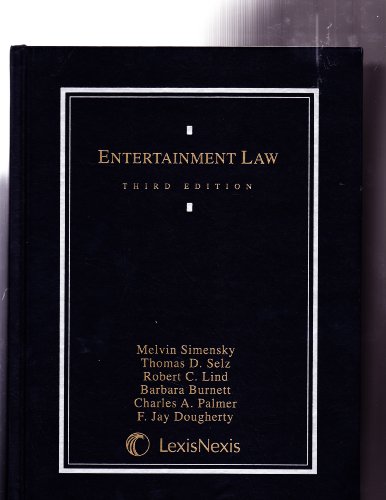 Entertainment Law - 3rd Edition - Melvin Simensky