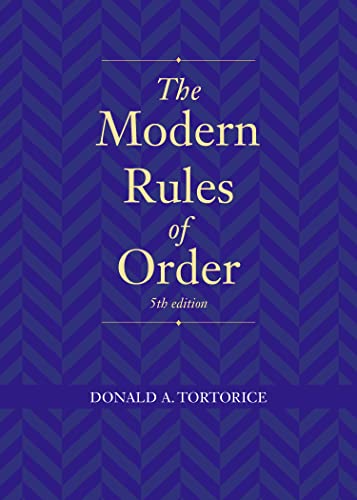 The Modern Rules of Order - 5th Edition -  Donald A Tortorice