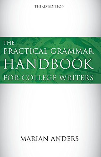 The Practical Grammar Handbook for College Writers