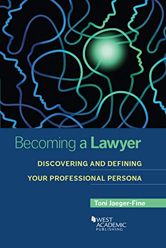 Becoming a Lawyer: Discovering and Defining Your Professional Persona (Career Guides) cover