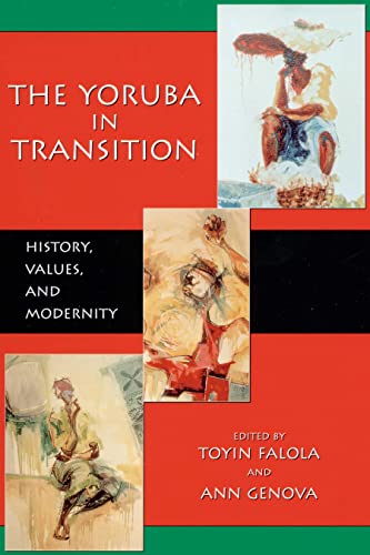 The Yoruba in Transition: History, Values, and Modernity