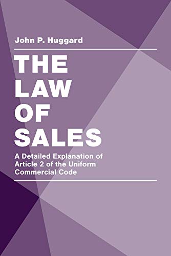 The Law of Sales: A Detailed Explanation of Article 2 of the Uniform Commercial Code