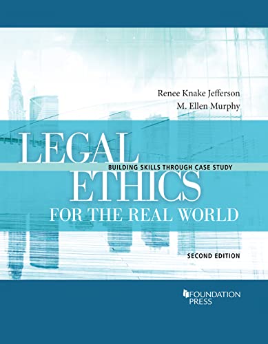 Legal Ethics for the Real World: Building Skills Through Case Study (Building Skills Series) cover