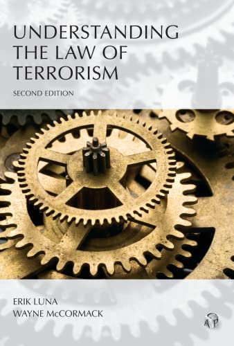 Understanding the Law of Terrorism - 2nd Edition - Erik Luna