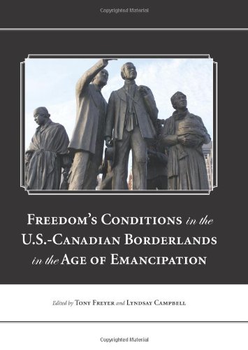 Freedom's Conditions in the U.S.-Canadian Borderlands in the Age of Emancipation