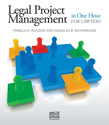 Legal Project Management in One Hour for Lawyers - Doug Richardson
