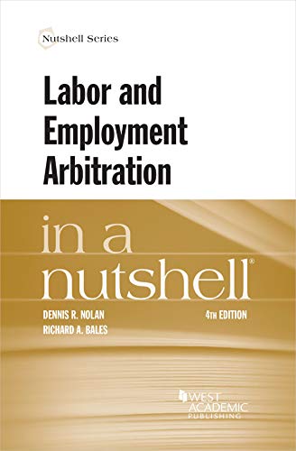 Labor and Employment Arbitration in a Nutshell (Nutshells)