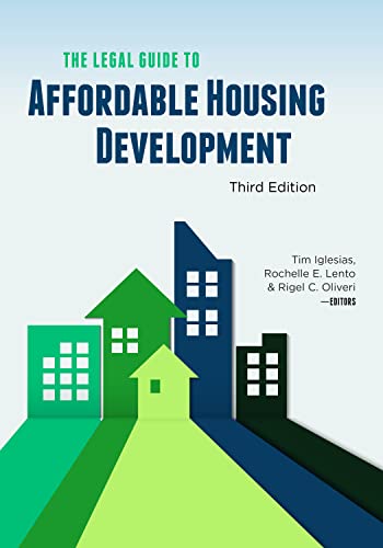 The Legal Guide to Affordable Housing Development - 3rd Edition - Tim Iglesias