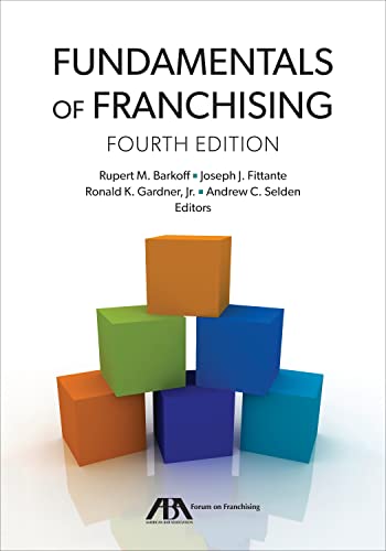 Fundamentals of Franchising - 4th Edition - Rupert Mitchell Barkoff