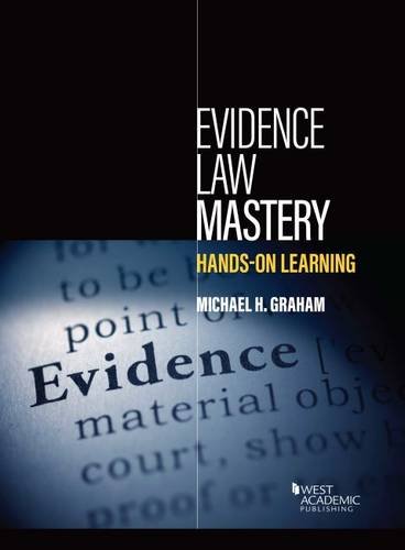 Evidence Law Mastery, Hands-on Learning (Coursebook)