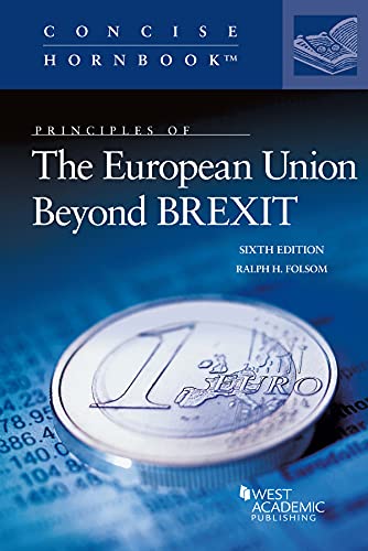 Principles of The European Union Beyond Brexit (Concise Hornbook Series)