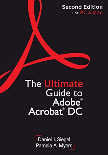 The Ultimate Guide to Adobe Acrobat DC - 2nd Edition - Daniel J Siegel